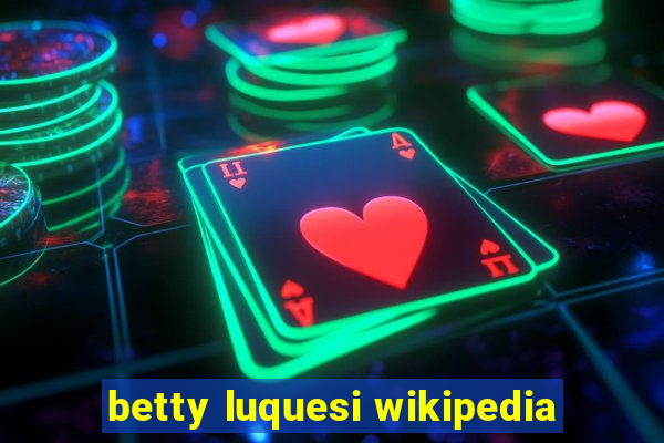 betty luquesi wikipedia